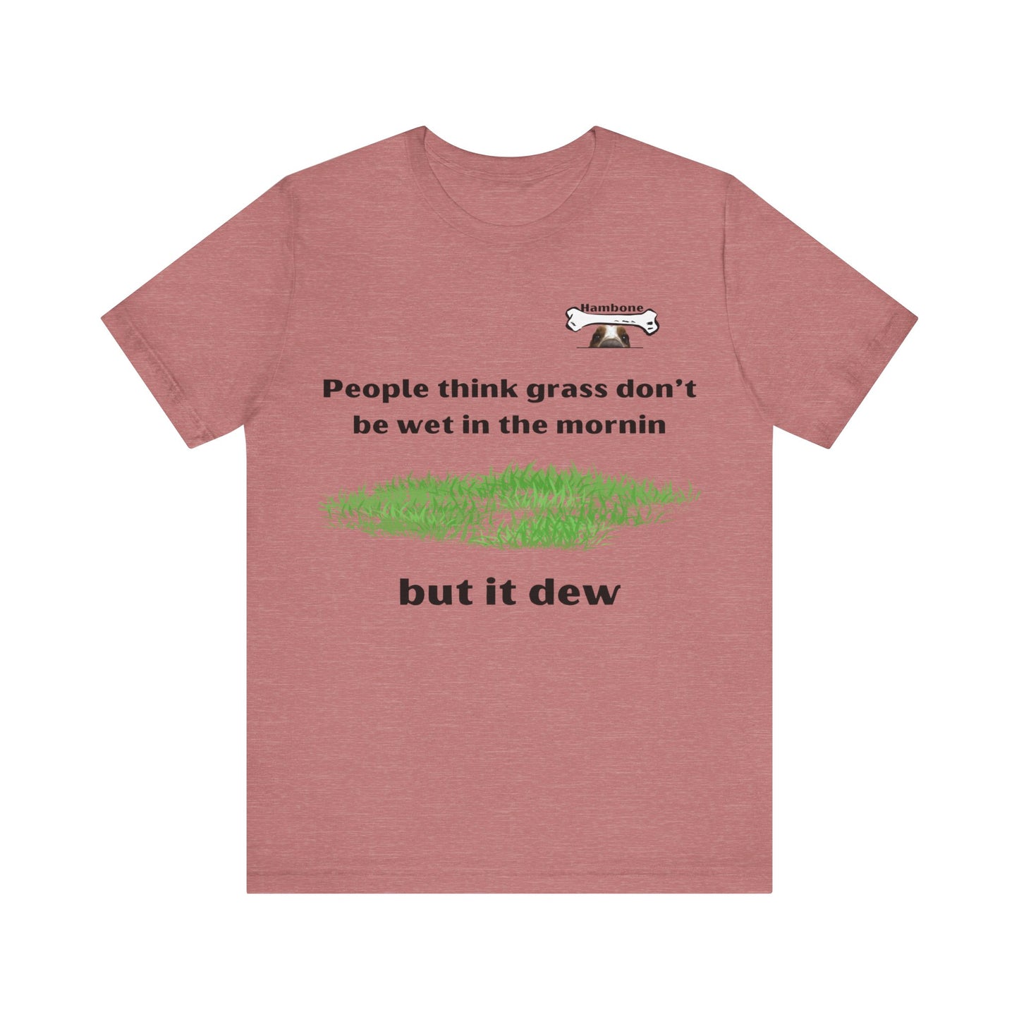 Hambone's Dew T