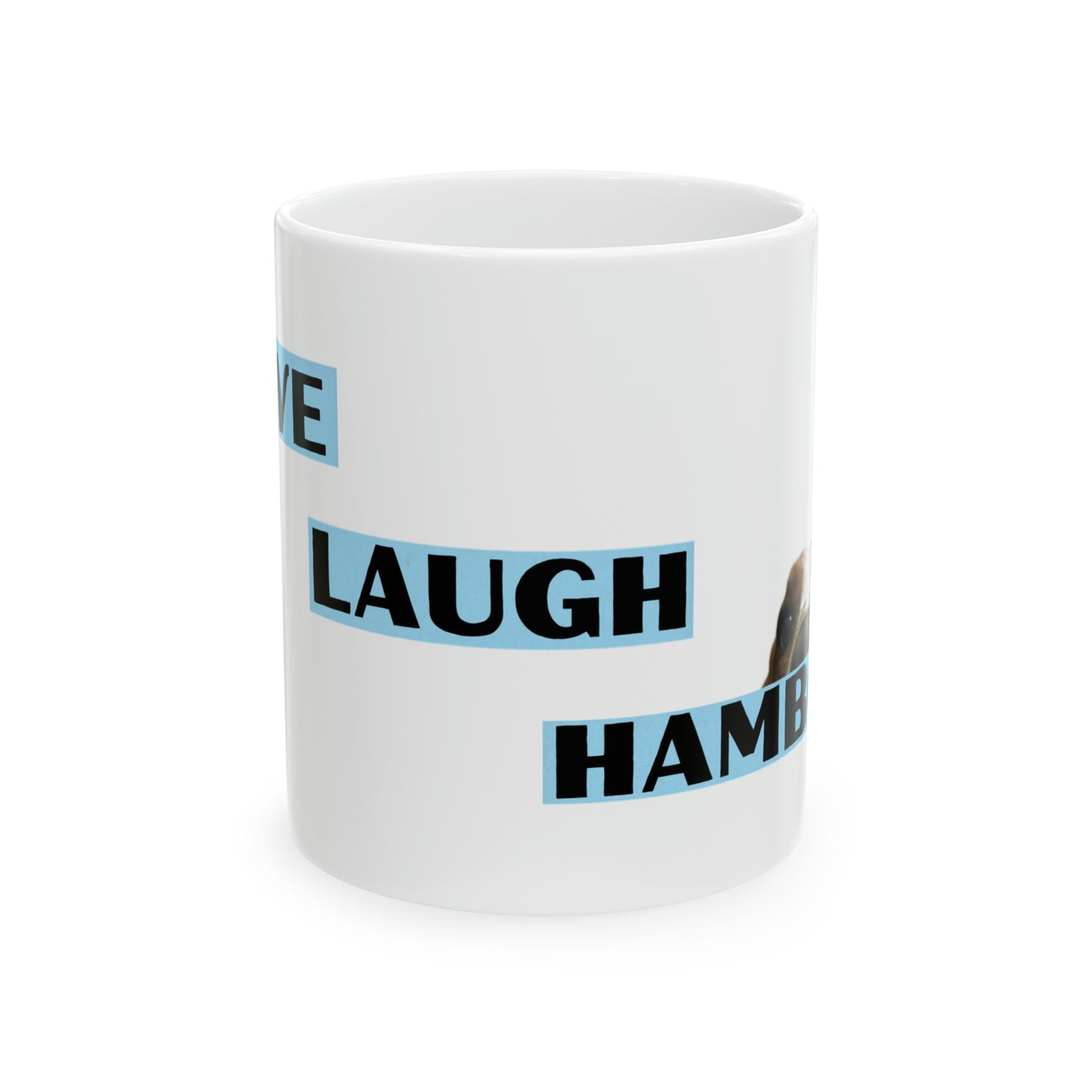 Live Laugh Hambone Mug, (Blue) 11oz