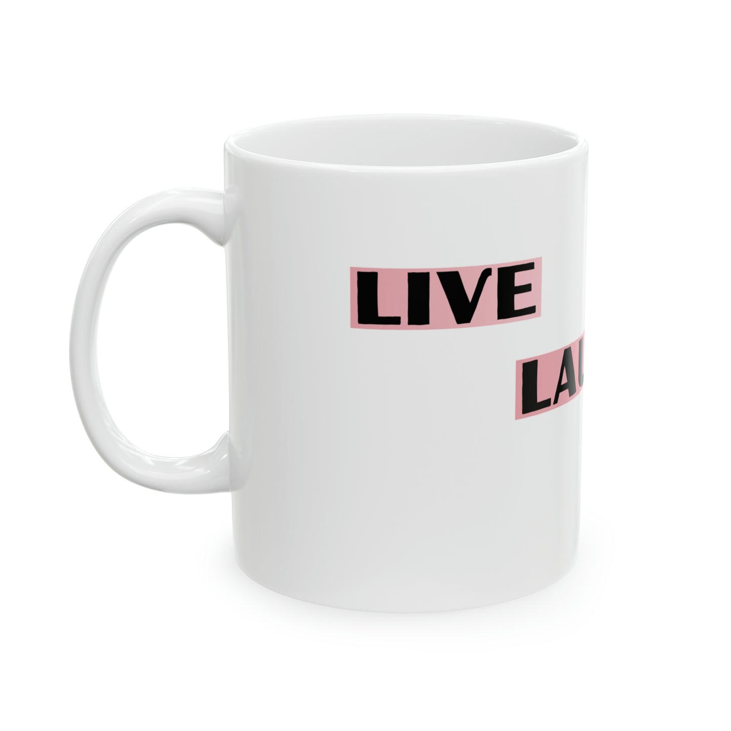 Live Laugh Hambone Mug, (Pink)11oz