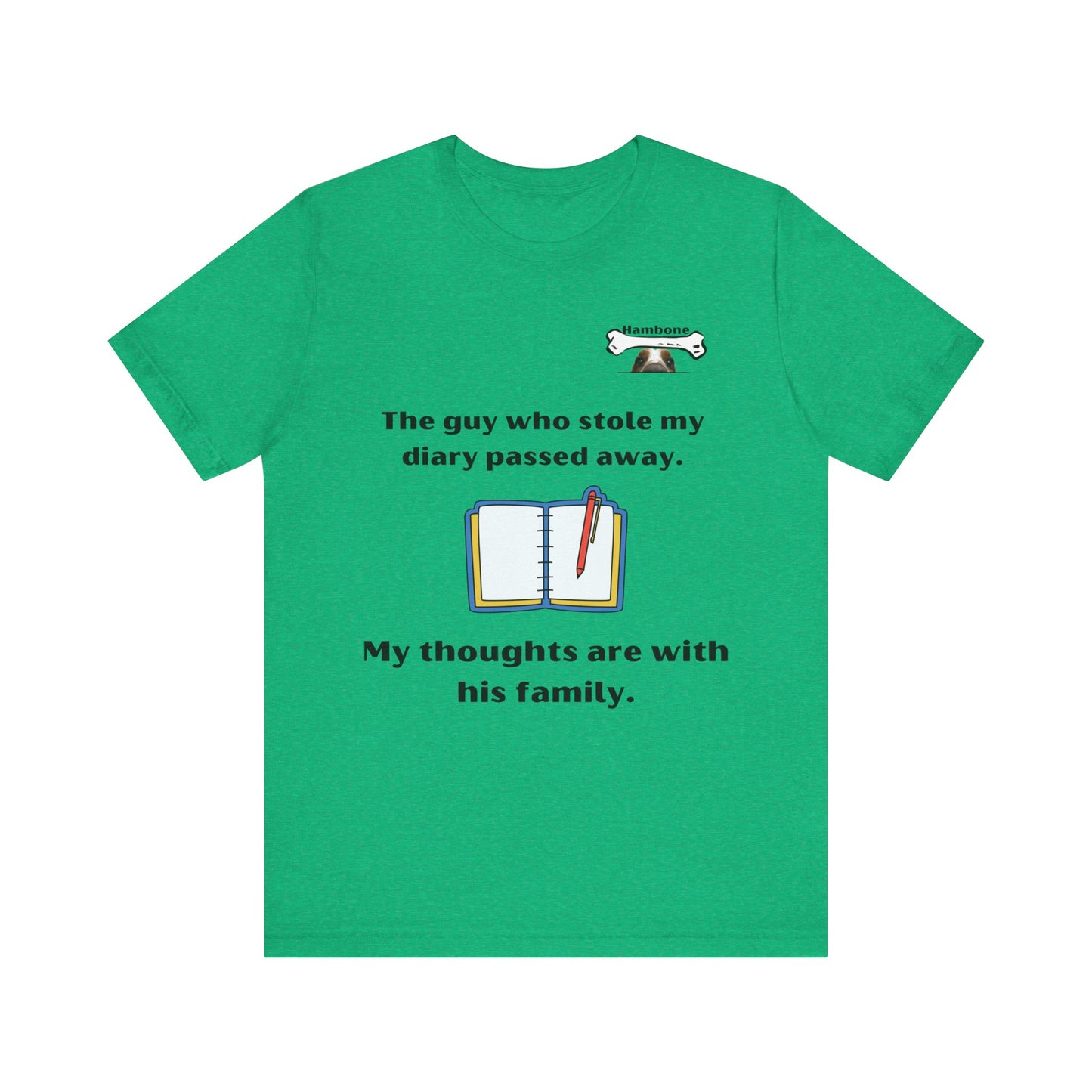 Hambone's Diary T Shirt