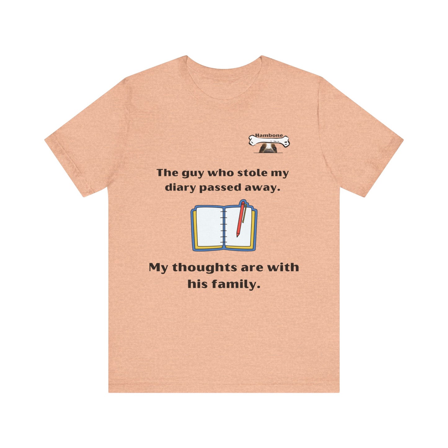 Hambone's Diary T Shirt