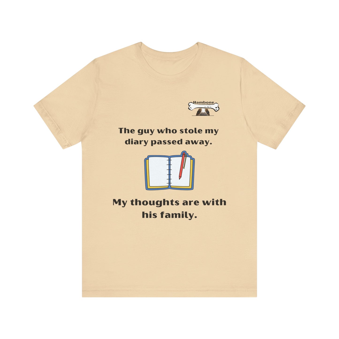 Hambone's Diary T Shirt