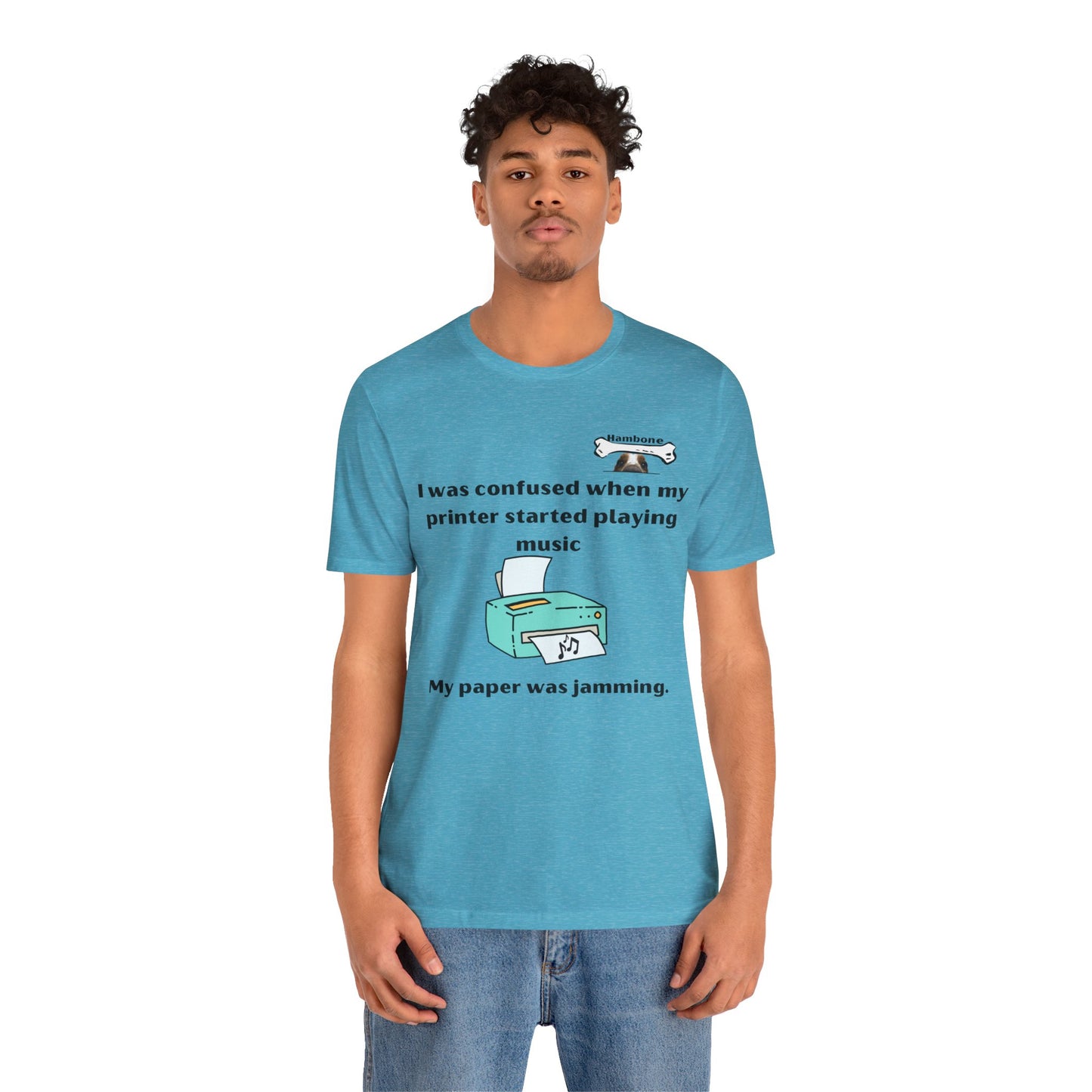 Hambone's Printer T Shirt