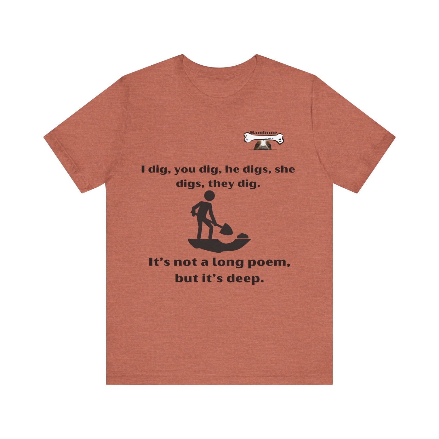 Hambone's Dig T Shirt