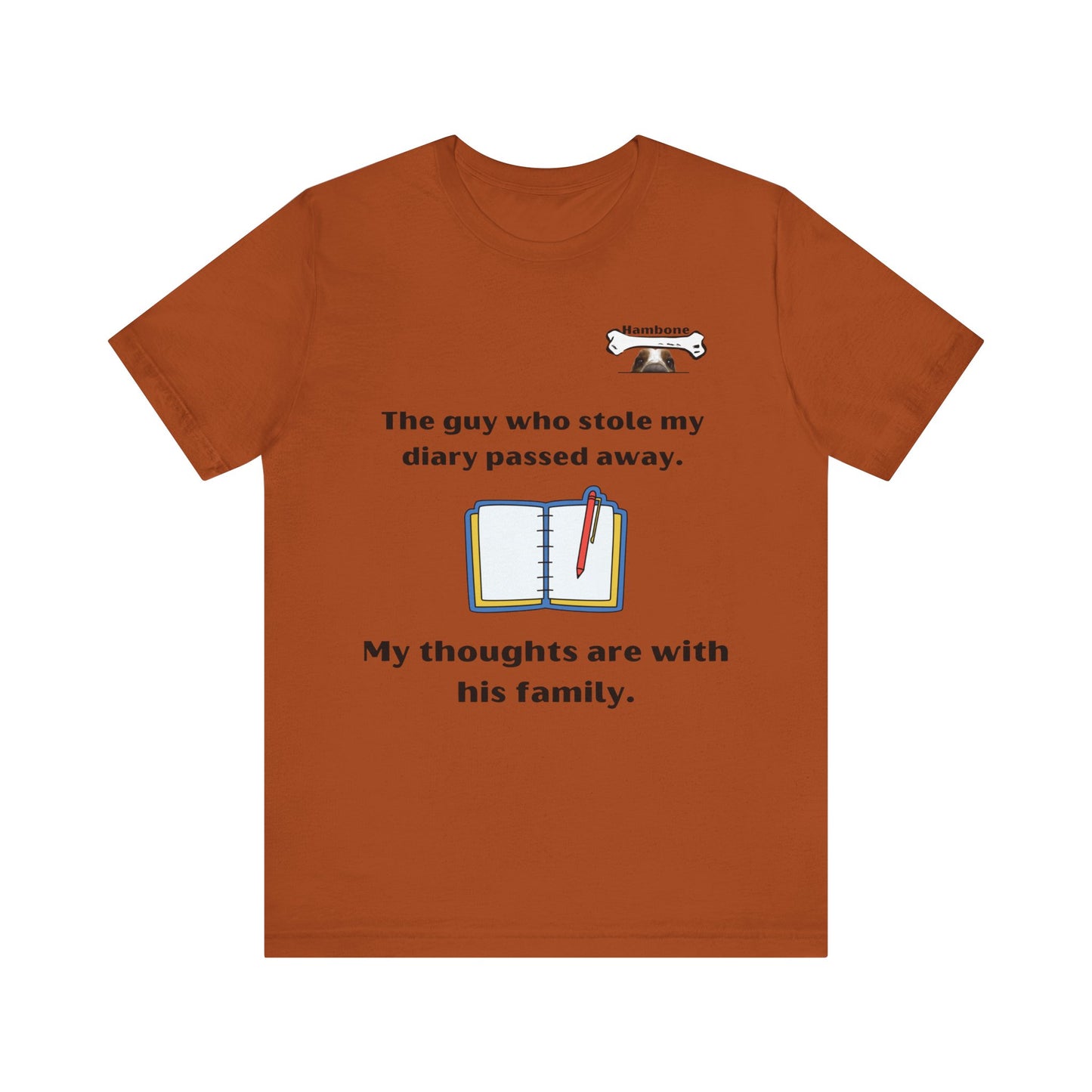 Hambone's Diary T Shirt